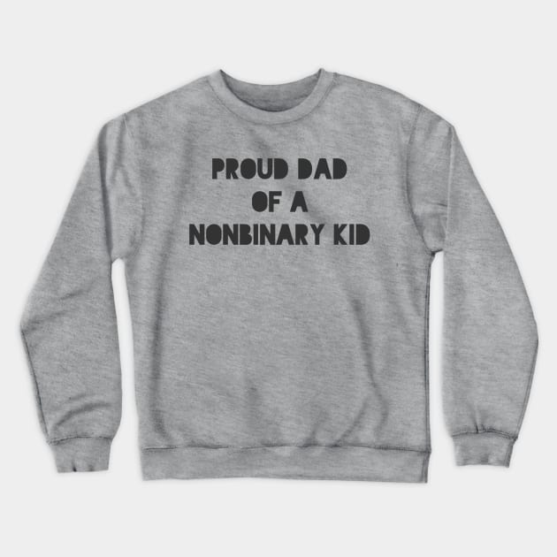 Proud Dad Crewneck Sweatshirt by sadiestuff